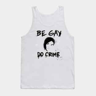 Be Gay Do Crime - Black Tank Top